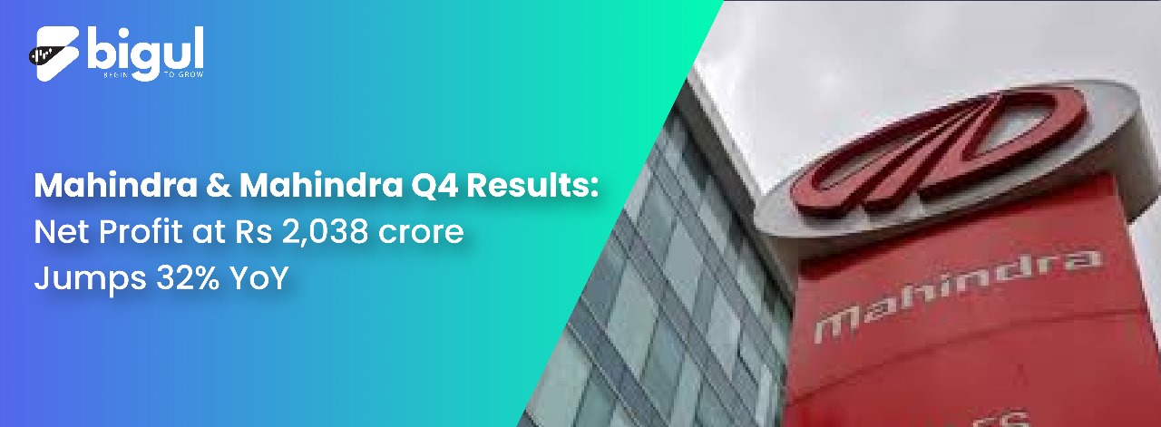 Mahindra & Mahindra Q4 Results: Net Profit at Rs 2,038 crore Jumps 32% YoY